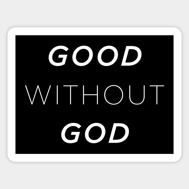 Good without god Sticker by ClothedCircuit